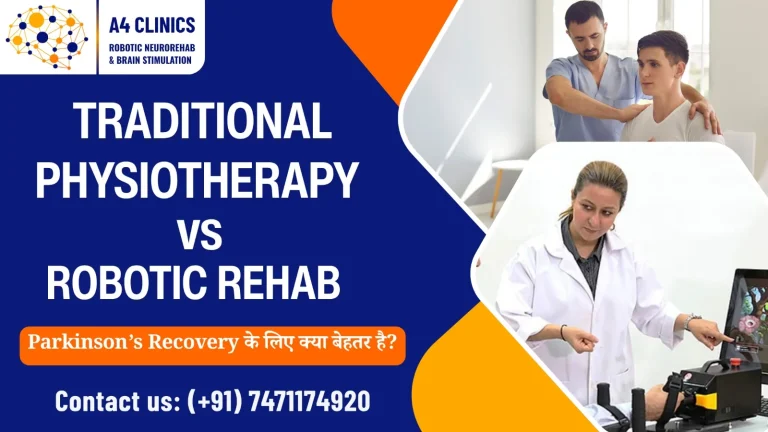 Traditional Physiotherapy vs Robotic Rehab Parkinson’s Recovery के लिए क्या बेहतर है?